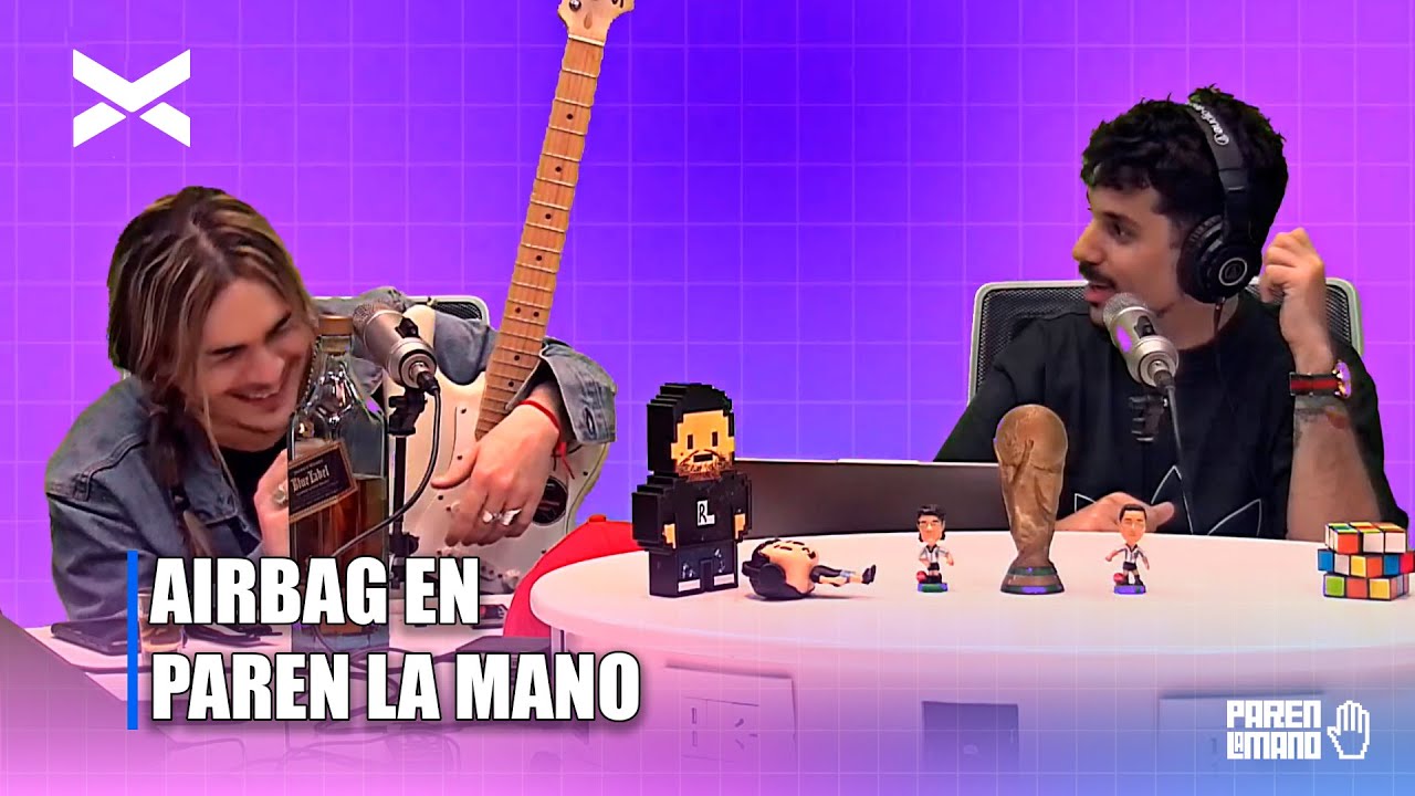 NOS CANTAMOS TODO CON AIRBAG | #ParenLaMano