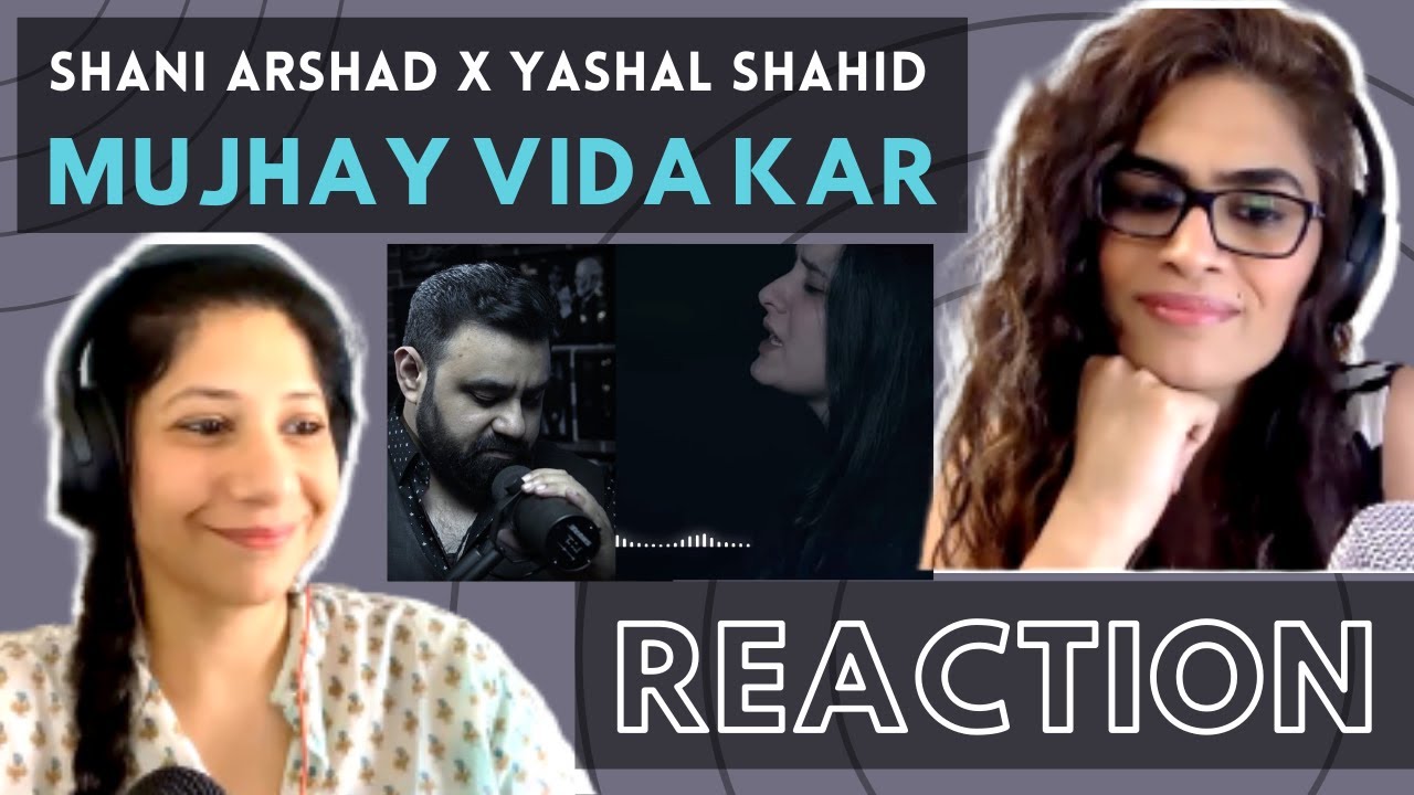 MUJHAY VIDA KAR - OST ( @ShaniArshadMusic X @elitebazaaar) REACTION!