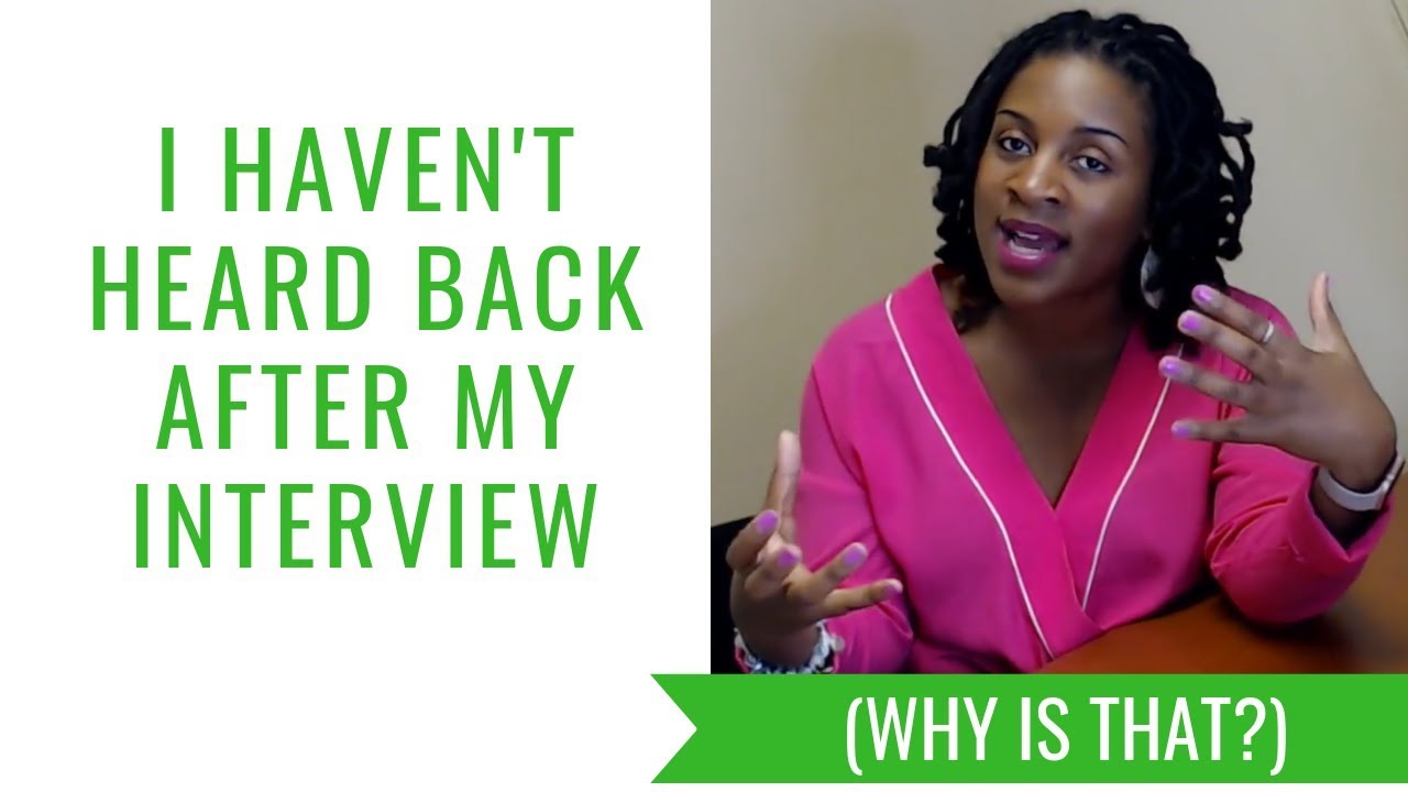 I Haven't Heard Back After My Interview (WHY IS THAT?)