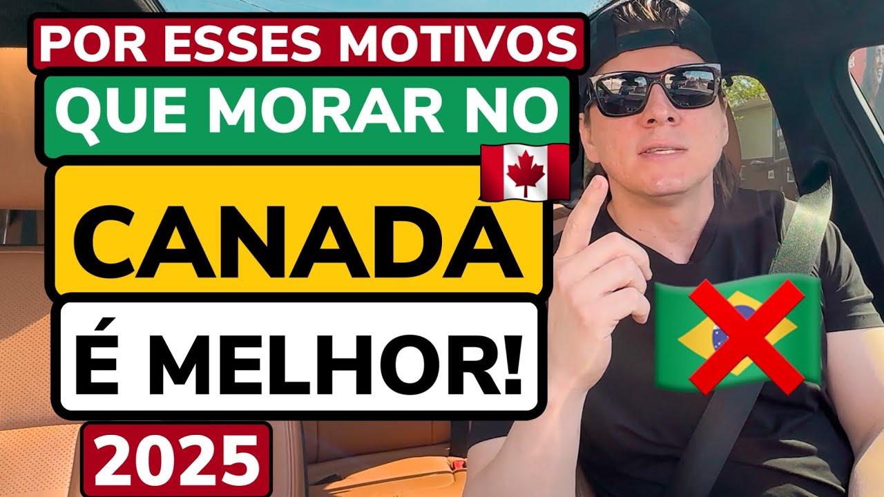 Morar no Canadá é melhor que morar no Brasil? | Como imigrar para o Canadá em 2025
