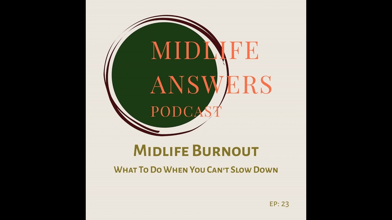 Midlife Burnout: When Rest Isn’t an Option