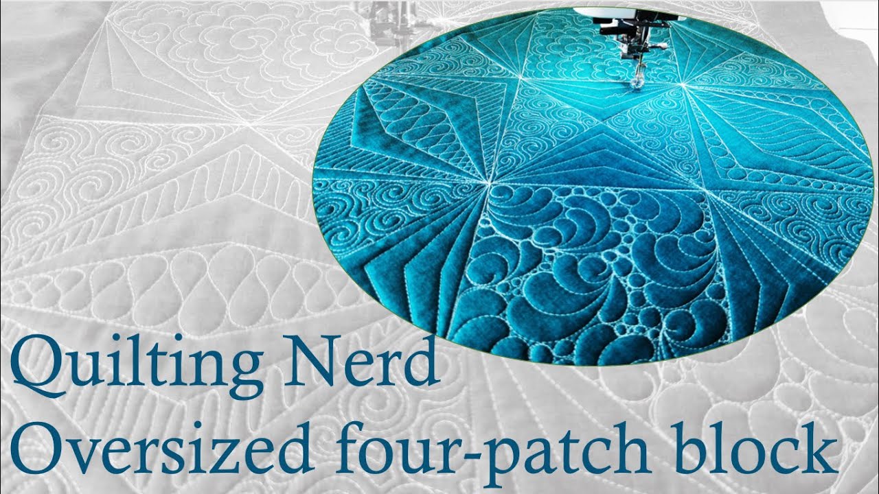 Quilting strategies – how to quilt an oversized four patch block on your domestic machine