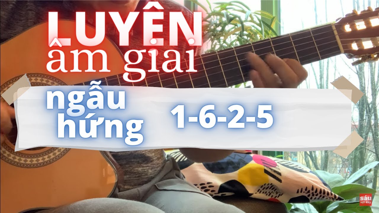 Tâp Ứng Dụng Triads (3 nốt), Arpeggio (rãi) & Scale (âm giai) Trên Guitar | Ngẫu Hứng 1-6-2-5