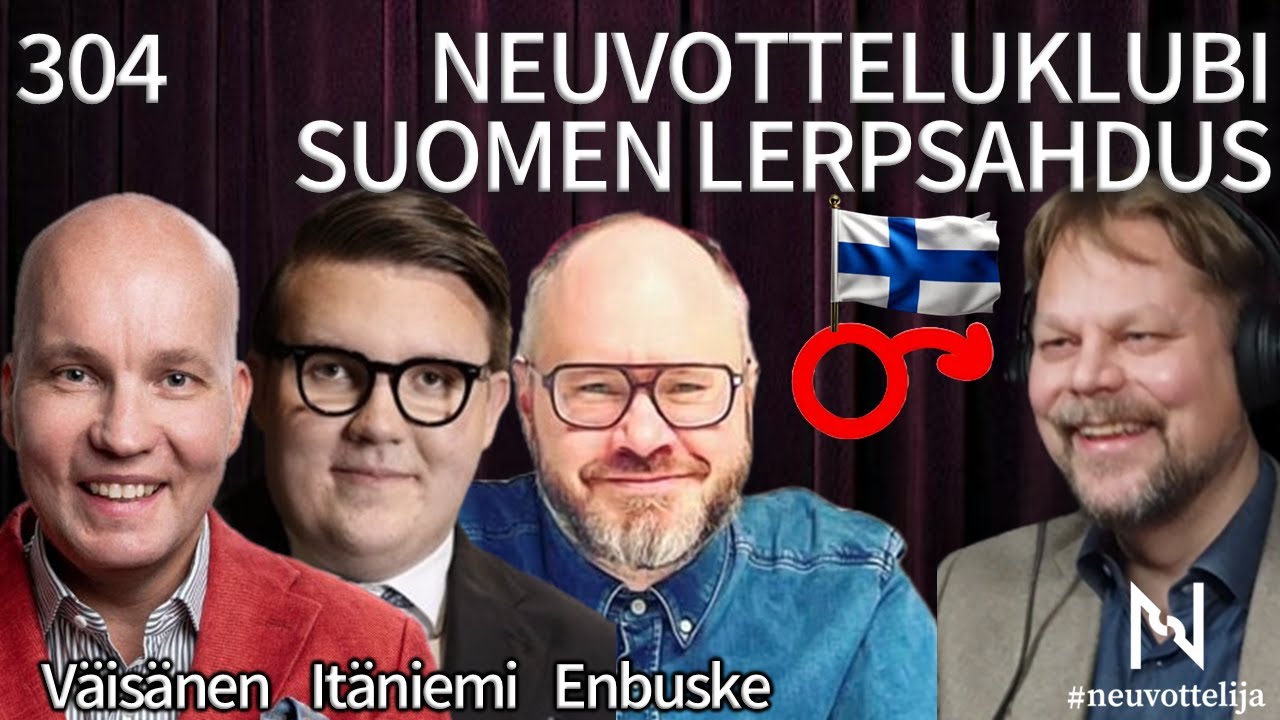 Neuvotteluklubi | Väisänen Enbuske Itäniemi Suomen lerpsahdus | #neuvottelija 304