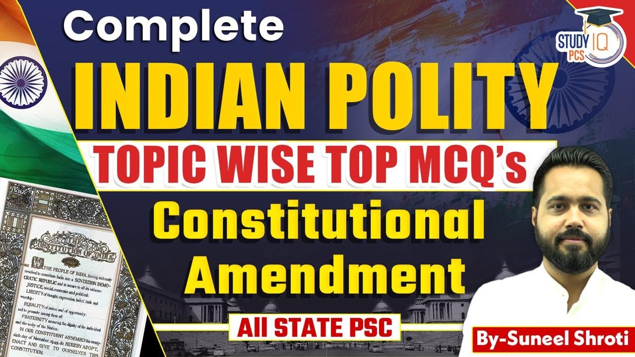 Complete Indian Polity Topic Wise MCQs for All STATE PSC Exams | Constitutional Amendment
