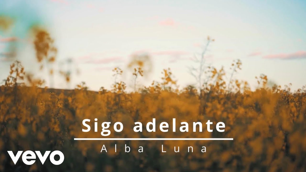 Alba Luna - Sigo adelante (Official Music Video) (Lyric Video)