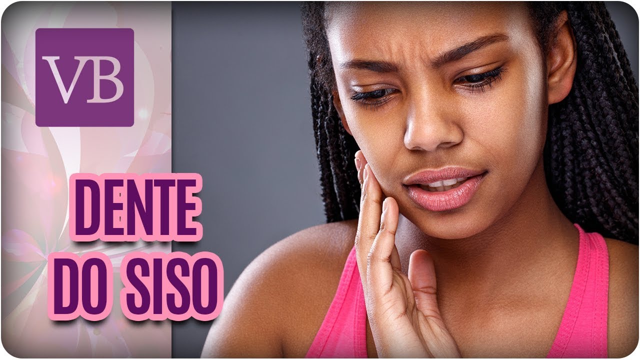 Dente do Siso e Suas Complicações - Você Bonita (27/02/18)