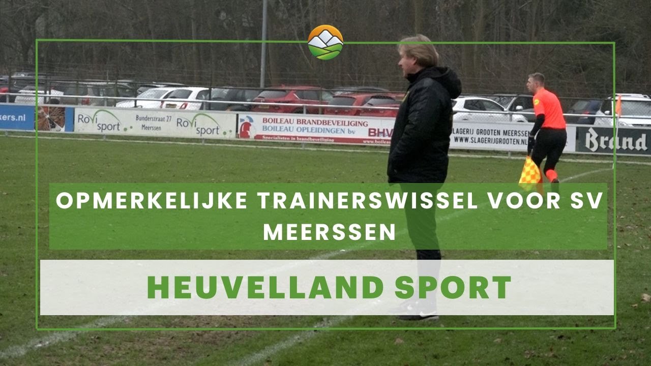 Heuvelland Sport: Opmerkelijke trainerswissel voor SV Meerssen