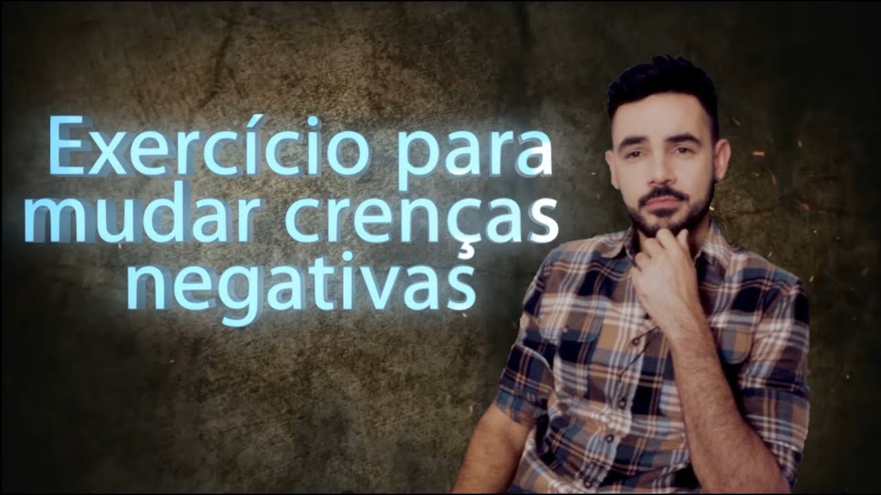 Exercício para mudar crenças negativas - Escolha ser positivo