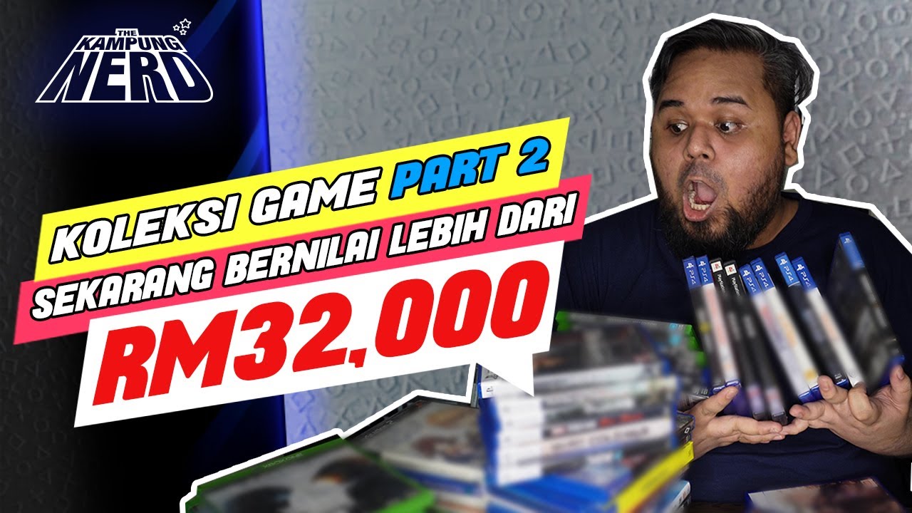 Koleksi Game Aku PART 2, Sekarang Bernilai RM32,000!