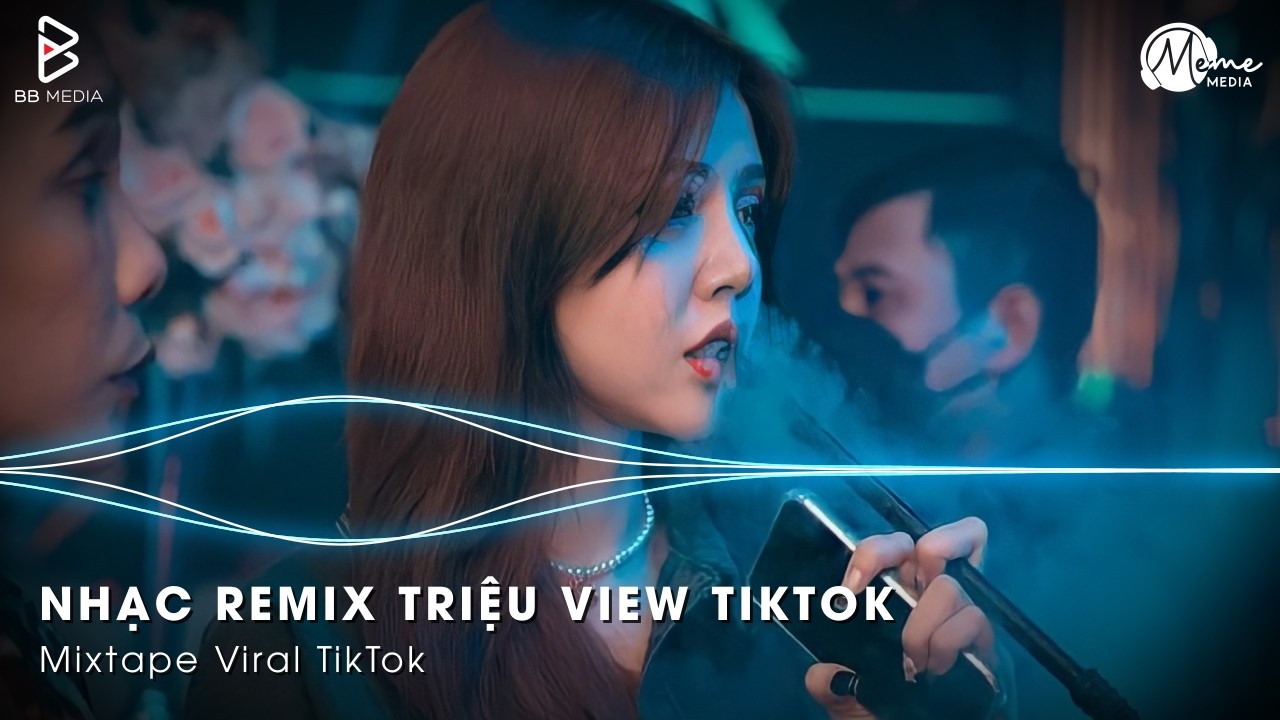 Mashup Remix Gây Bão TikTok 2026🎼Nhạc Remix TikTok Triệu View - BXH Nhạc Trẻ Remix Hay Nhất 2026