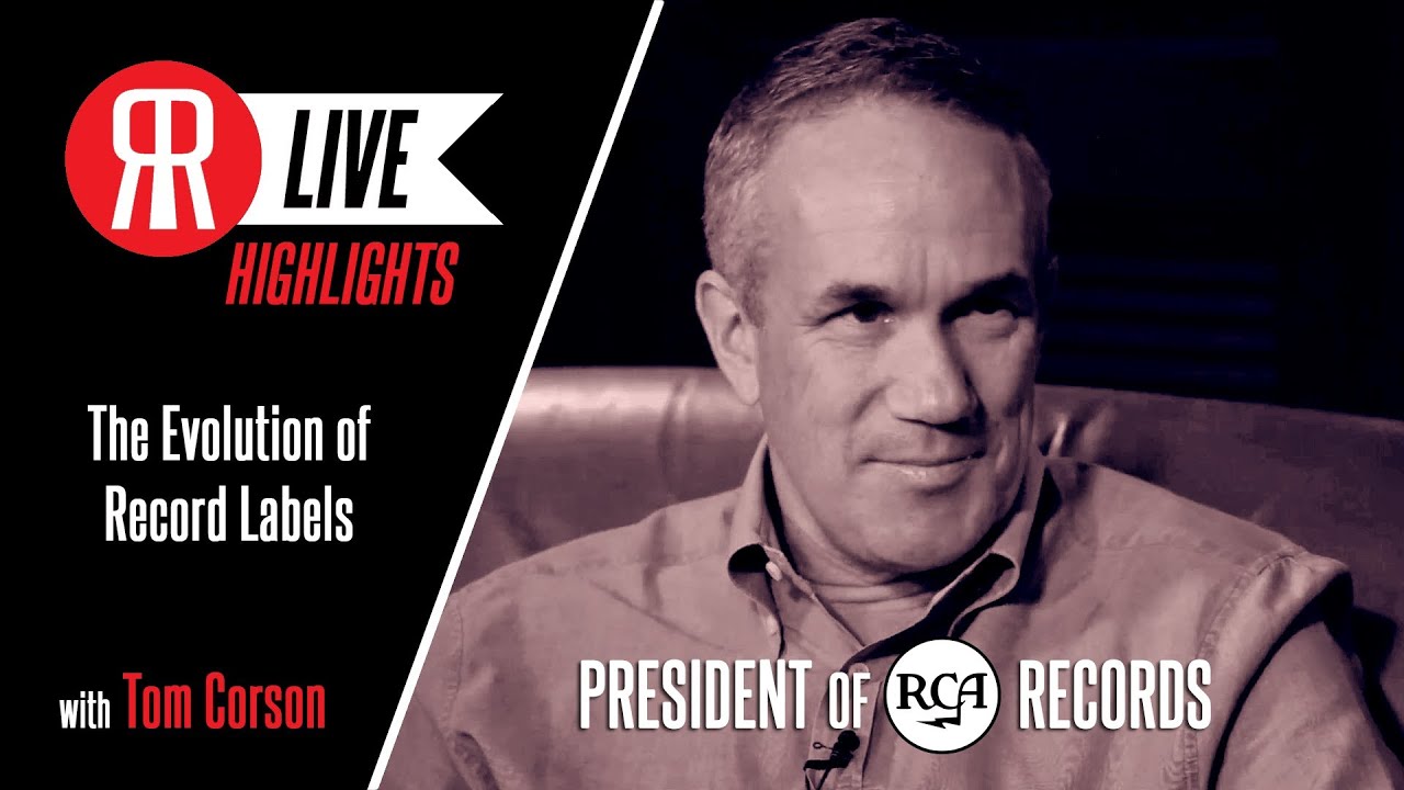 Tom Corson, President of RCA Records, talks the Evolution of Record Labels