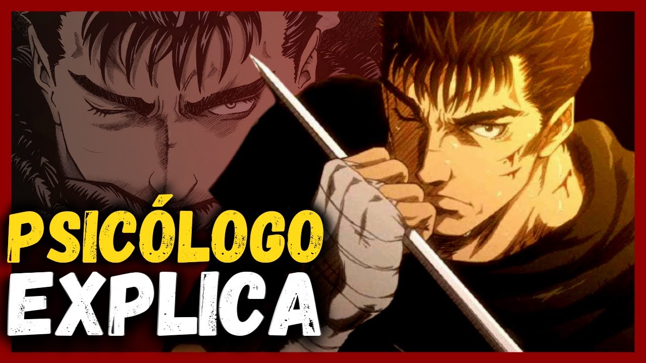GUTS e a Psicologia da Vingança | Psicologia Berserk