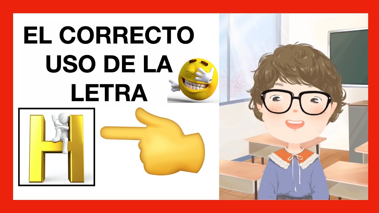 LOS USOS DE LA LETRA H