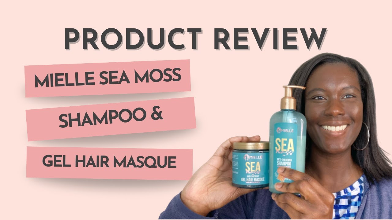 Mielle Sea Moss Anti-Shedding Shampoo and Gel Masque Review: Relaxed Hair Product Review