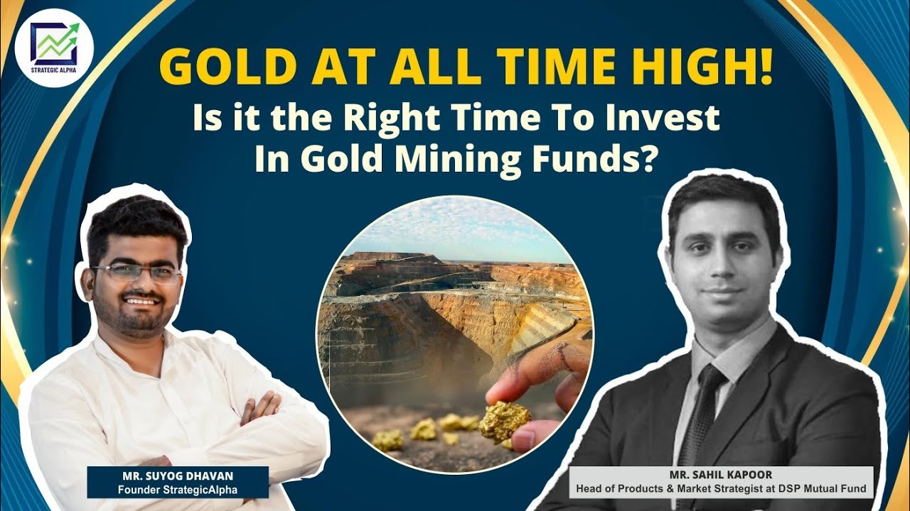 DSP World Gold Fund | Investing in gold funds ! Is it the Right Time To Invest In Gold Mining Funds?