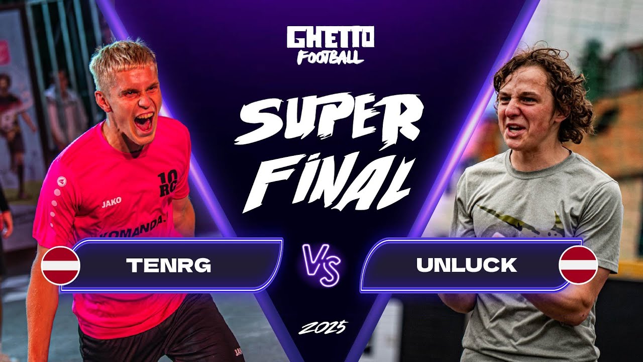 TENRG v UNLUCK (1/2 finals) | Ghetto Football Superfināls 2025