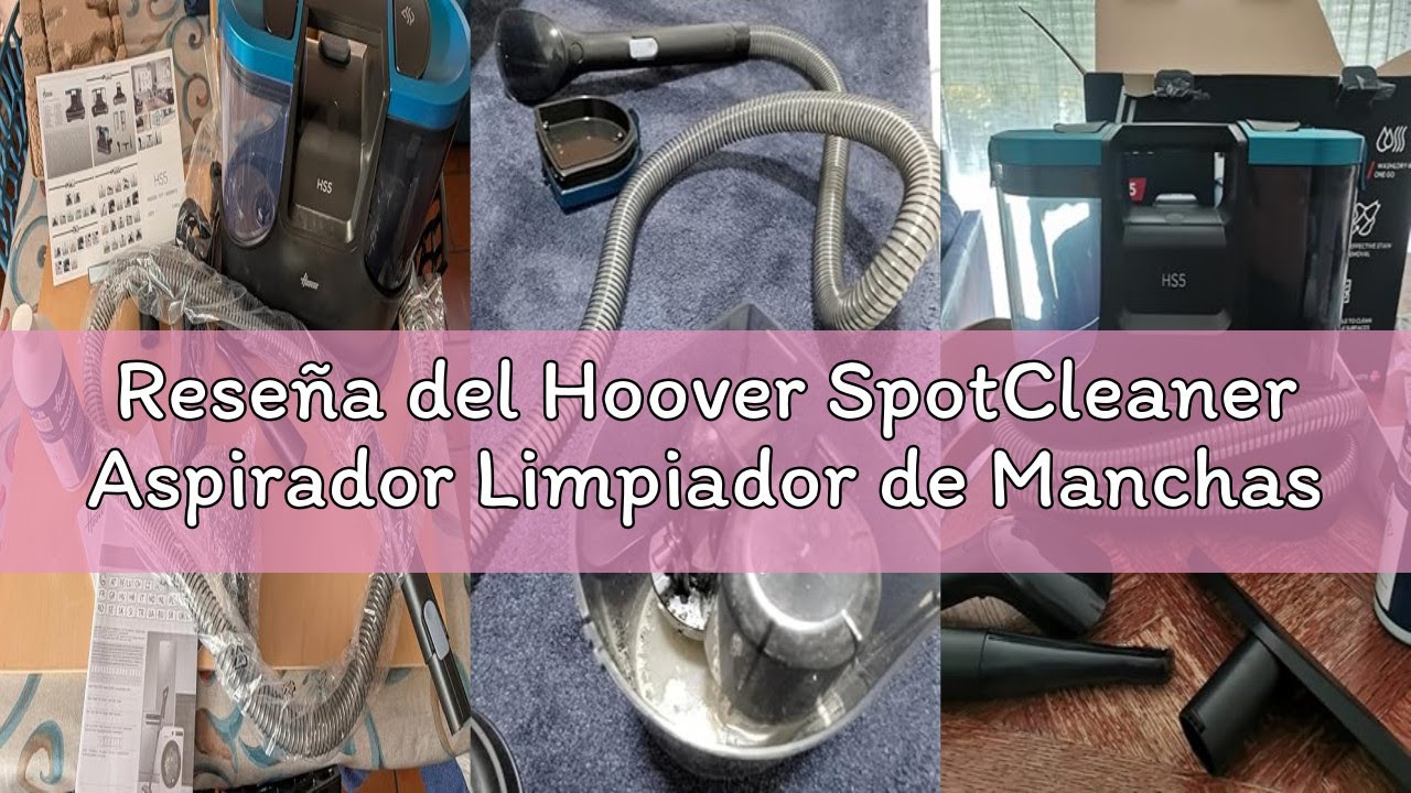 Reseña del Hoover SpotCleaner Aspirador Limpiador de Manchas - Lava y Seca Alfombras, Tapicerías, As