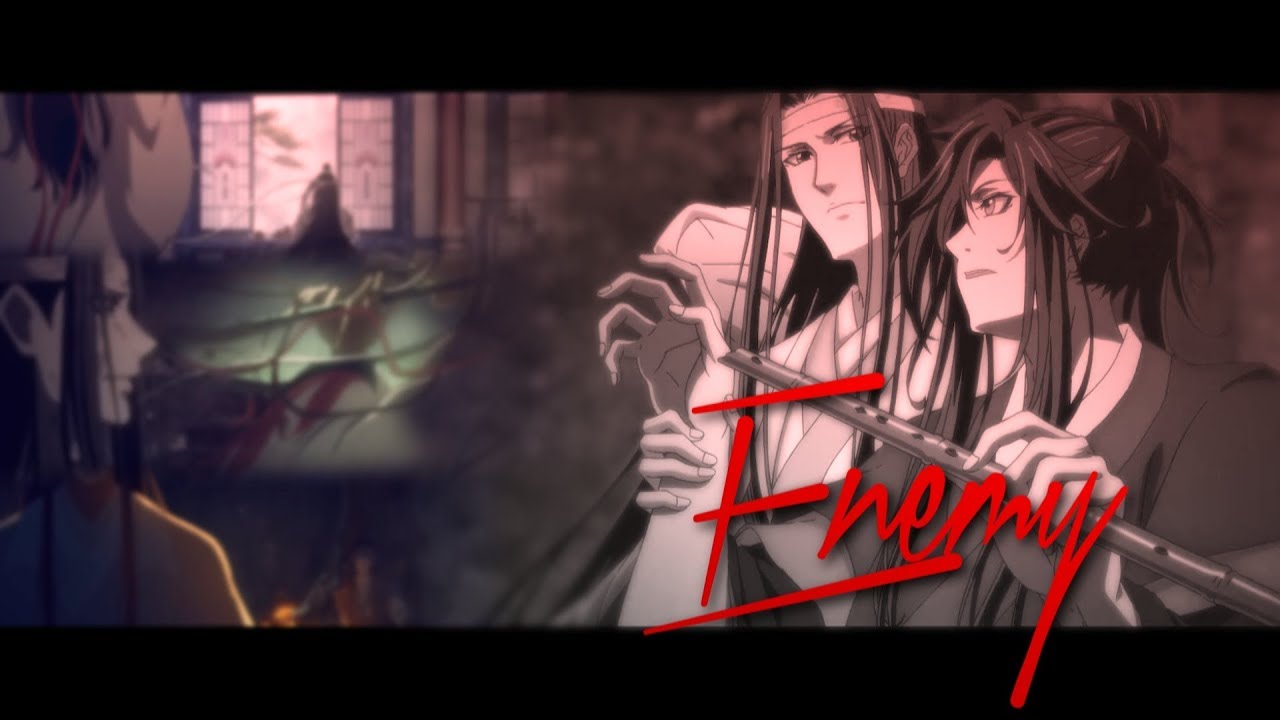 𝑬𝒏𝒆𝒎𝒚 | Lan Wangji x Wei Wuxian (MDZS) | 1K+ Subs Special