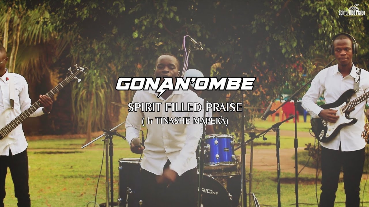 Gonan'ombe - Spirit Filled Praise Choir ft Tinashe Mapeka