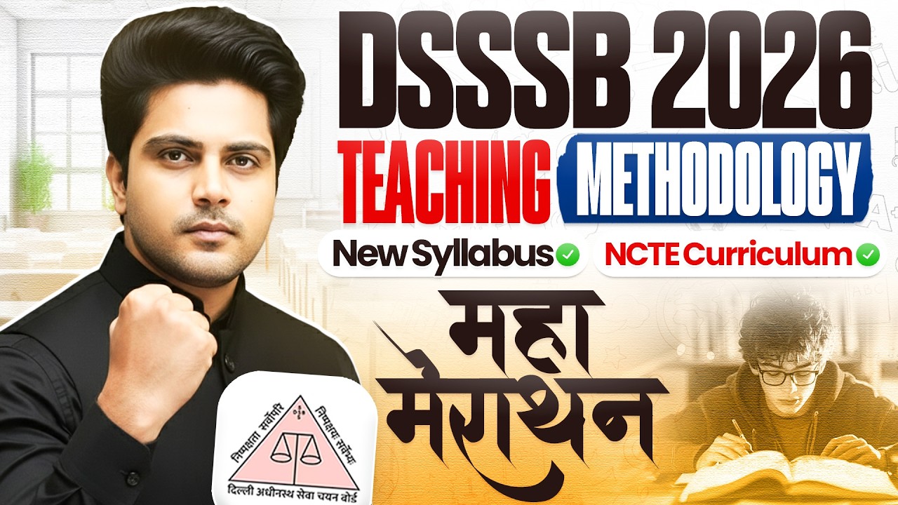 DSSSB 2026 Teaching Methodology  महा MARATHON New Syllabus by Sachin Choudhary Live 8pm
