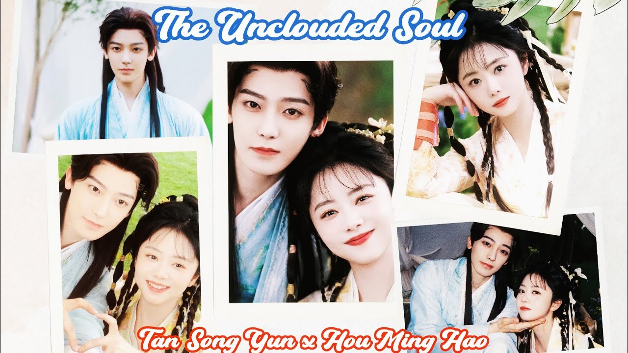 [FMV25] 谭松韵 x 侯明昊 - Đàm Tùng Vận x Hầu Minh Hạo - Tan Song Yun x Hou Ming Hao 逍遥 The Unclouded Soul