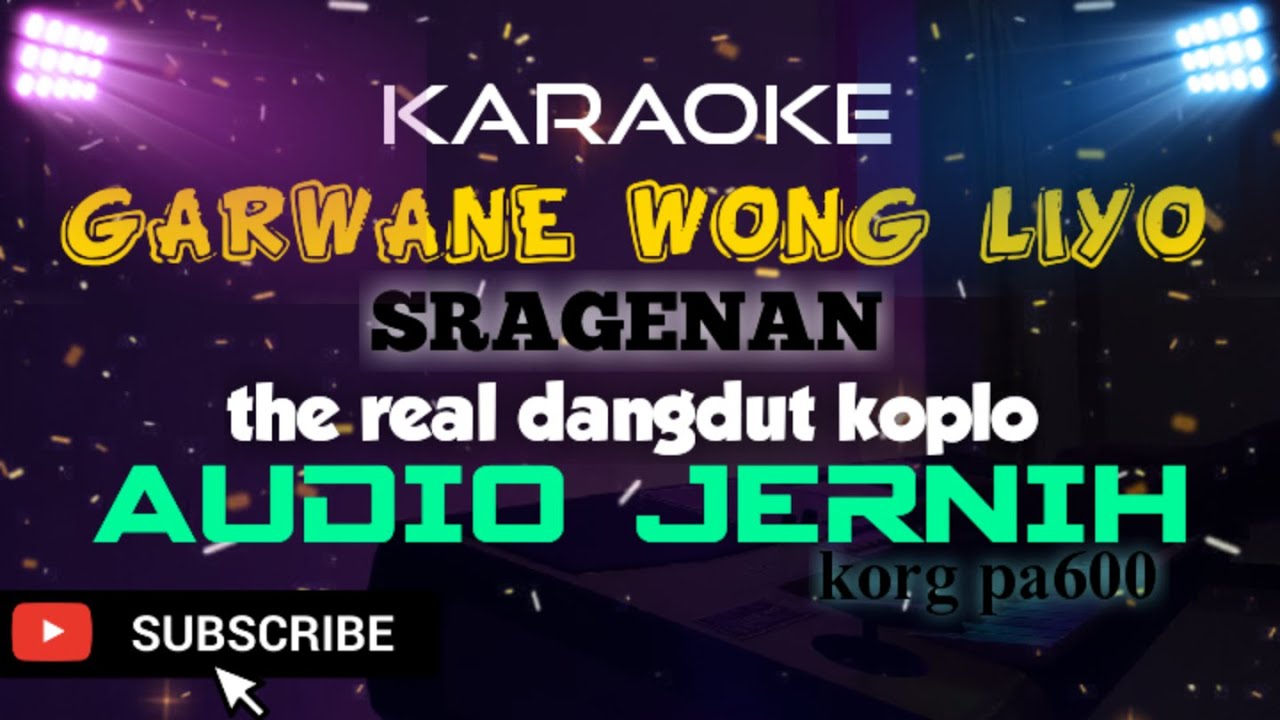 KARAOKE GARWANE WONG LIYO SRAGENAN korg pa600 Audio Jernih lurr Teks berjalan SRAGEN DUTPLO
