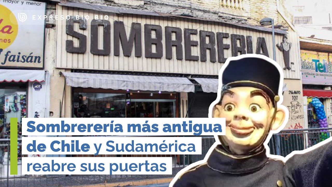 Dónde Golpea el Monito, sombrerería MÁS ANTIGUA DE CHILE y SUDAMÉRICA reabre sus puertas