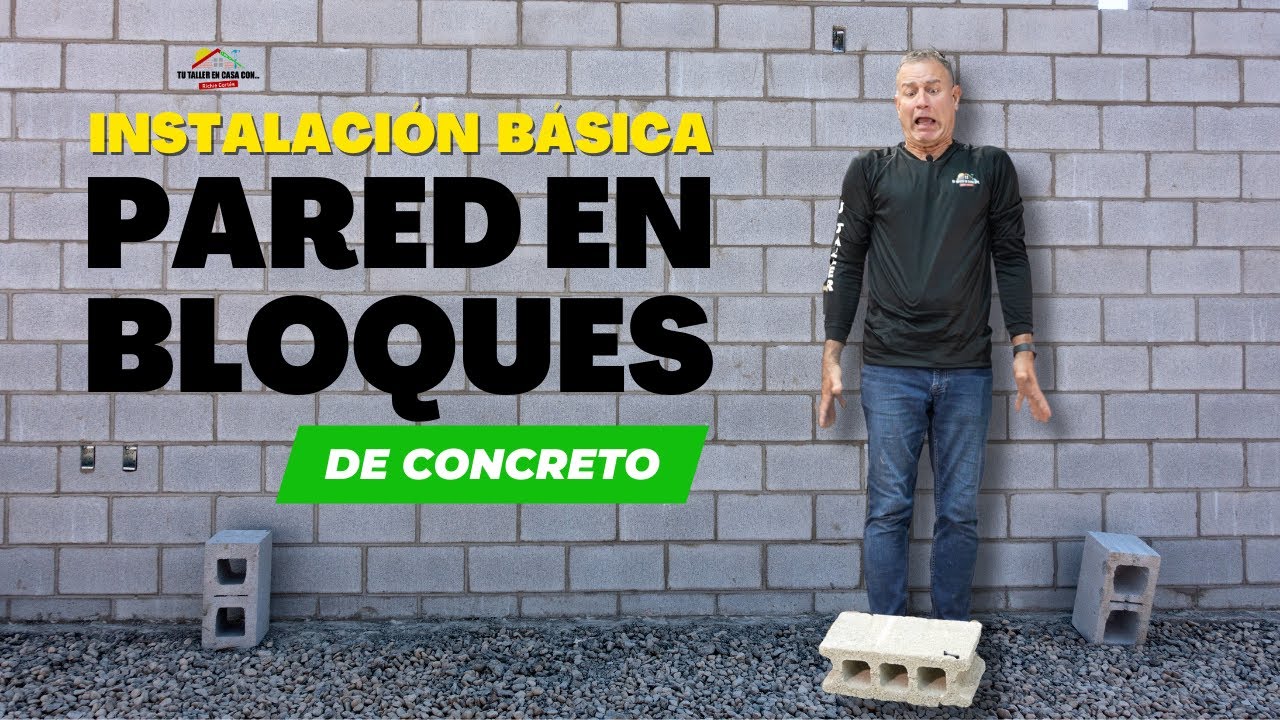 Instalación Básica Pared en Bloques de Concreto