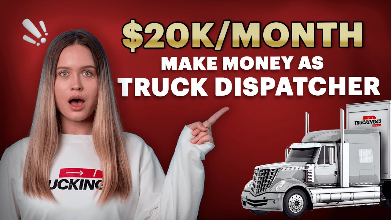 How To Make $20,000 a month as a Truck Dispatcher