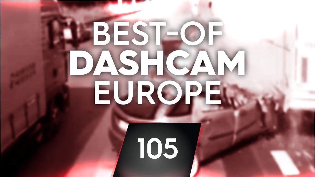 #105: Bad Driving [Dashcam Europe]