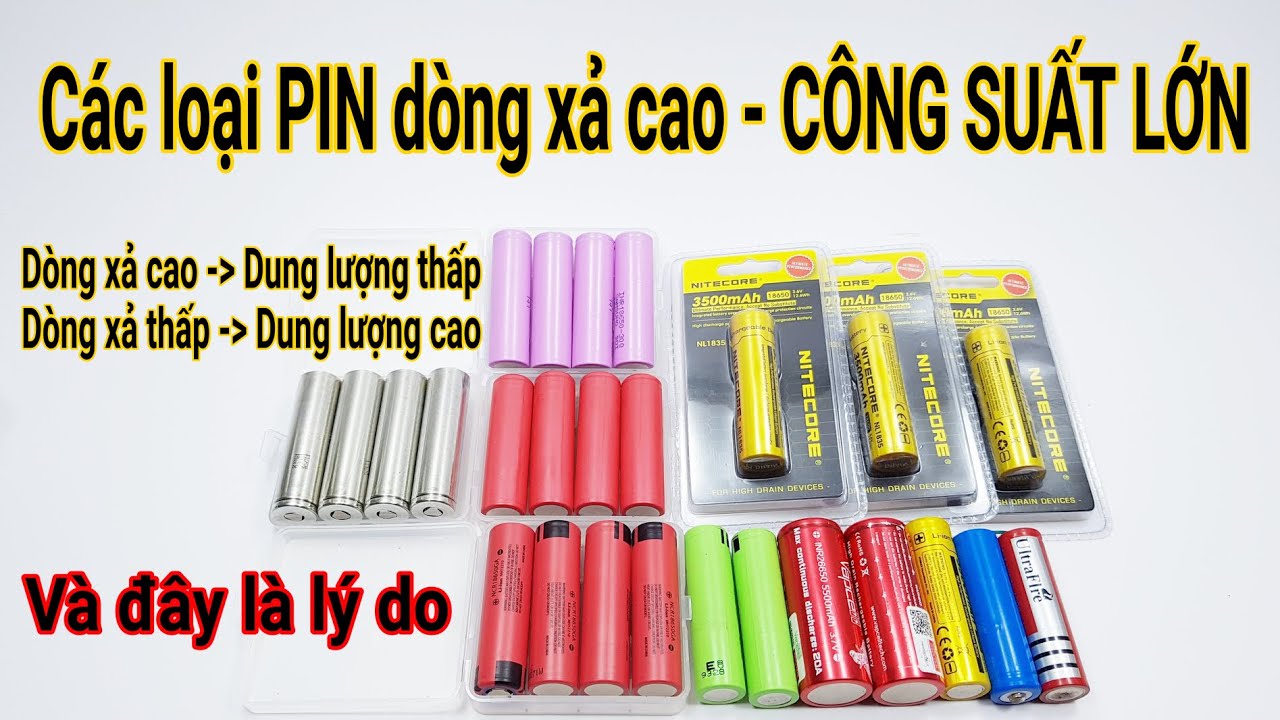Tìm hiểu về các loại PIN dòng xả cao - Công suất lớn - Phần 1