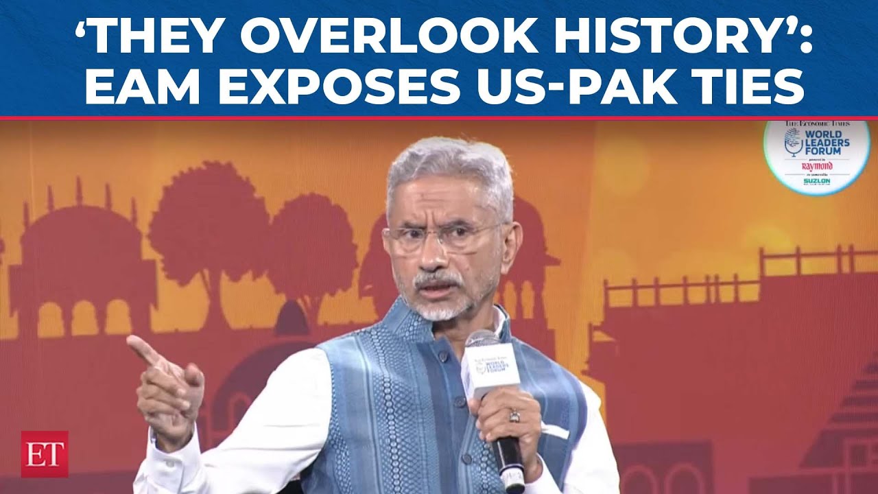 ET WLF 2025 | &lsquo;They have a habit of overlooking history&rsquo;: Jaishankar slams US-Pak politics