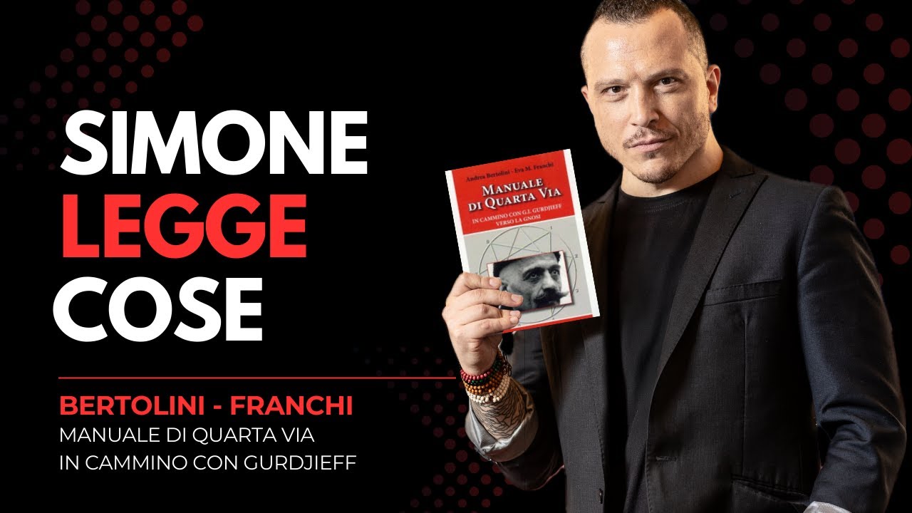 Simone Legge Cose. Gennaio 2026:  Manuale di Quarta via. In cammino con Gurdjieff verso la gnosi
