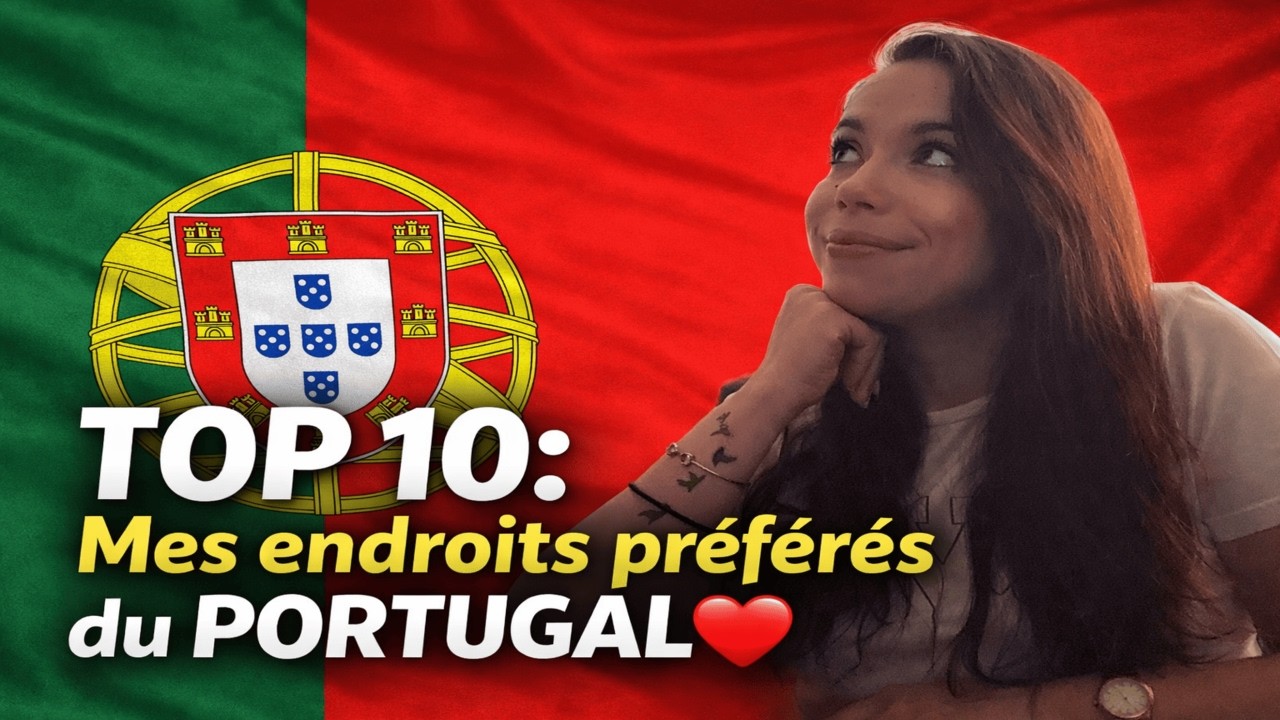 TOP 10 : Mes endroits préférés du PORTUGAL