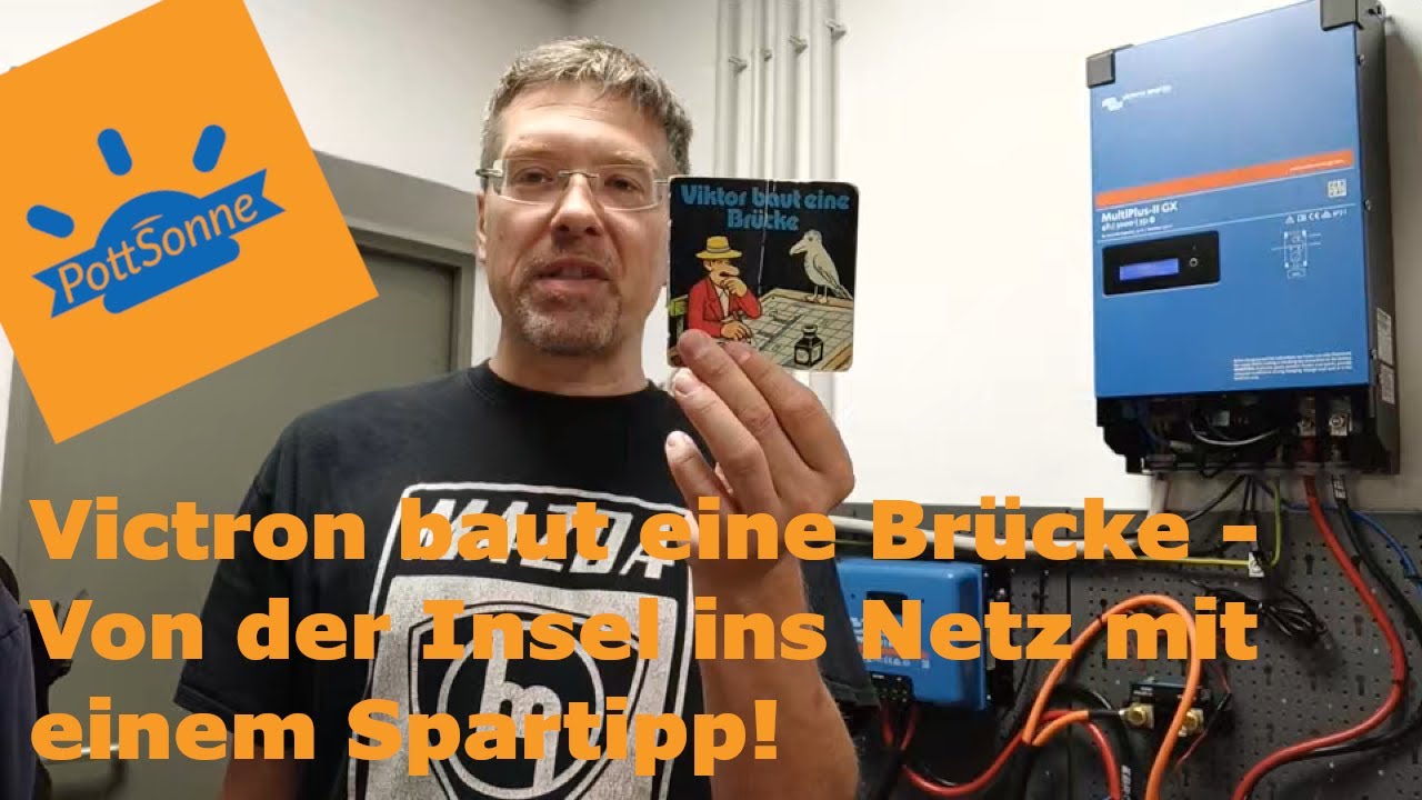 Victron baut eine Brücke - Von der Insel ins Netz mit einem Spartipp!