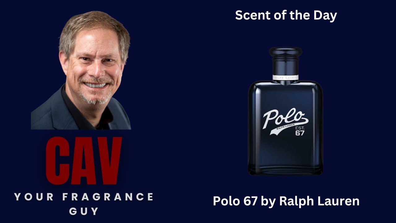 SOTD: Polo 67 by Ralph Lauren | The Ultimate Fresh & Mass-Appeal Compliment Getter
