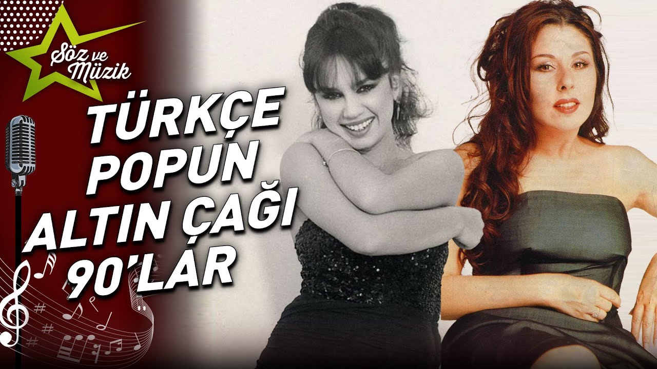 Efsane İsimlerle Türkçe Popun 90'lı Yıllarına Yolculuk - 1🎶 | Söz ve Müzik