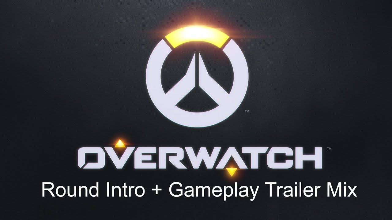 Overwatch Soundtrack Mix: Round Intro + Gameplay Trailer