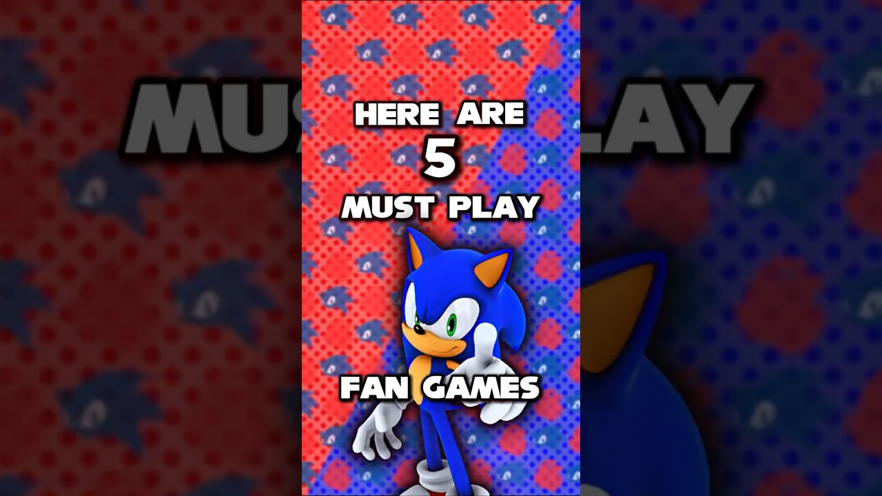 Five MUST PLAY Sonic Fan Games