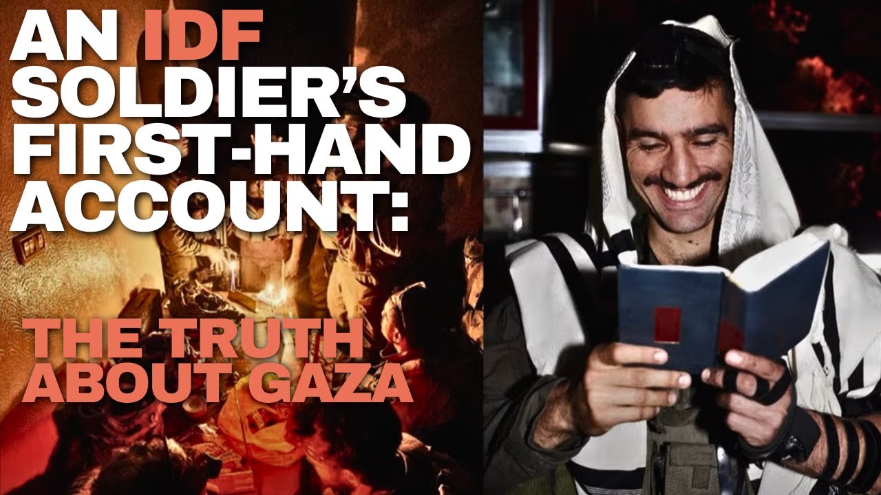An IDF Soldier’s First-Hand Account: The Truth About Gaza // Eli Wininger