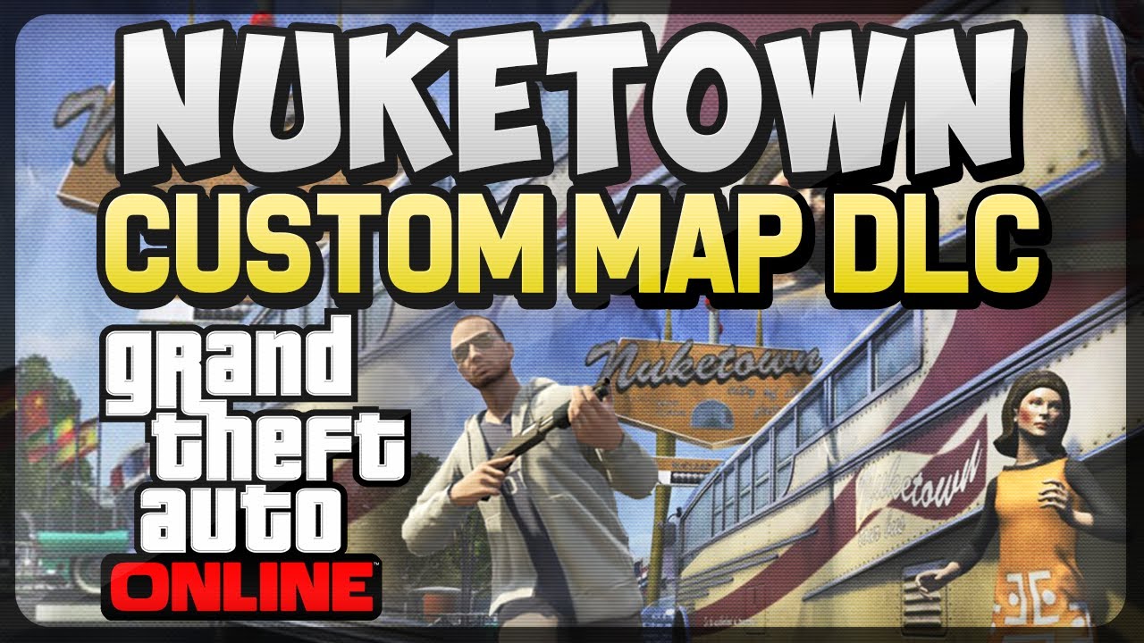 GTA V Online - How to Get Nuketown Map - (GTA 5 Online Custom Map)