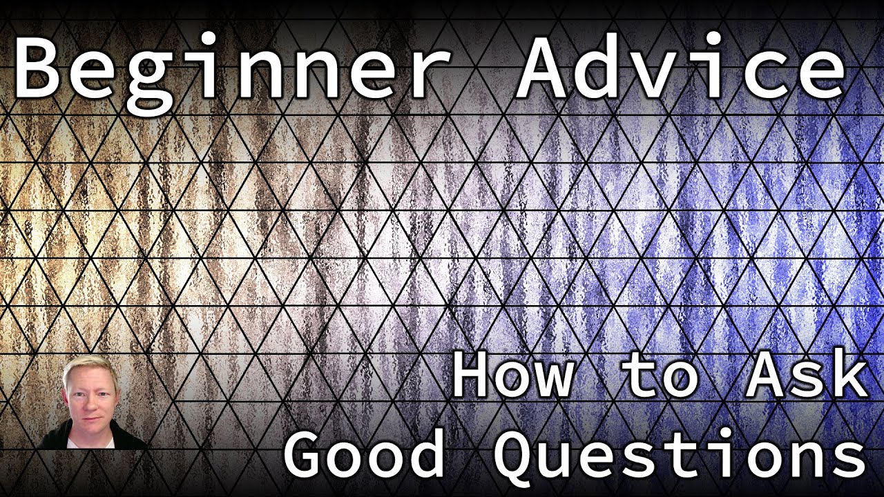 GameDev: How to ask good questions
