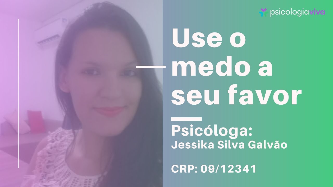Use o medo a seu favor