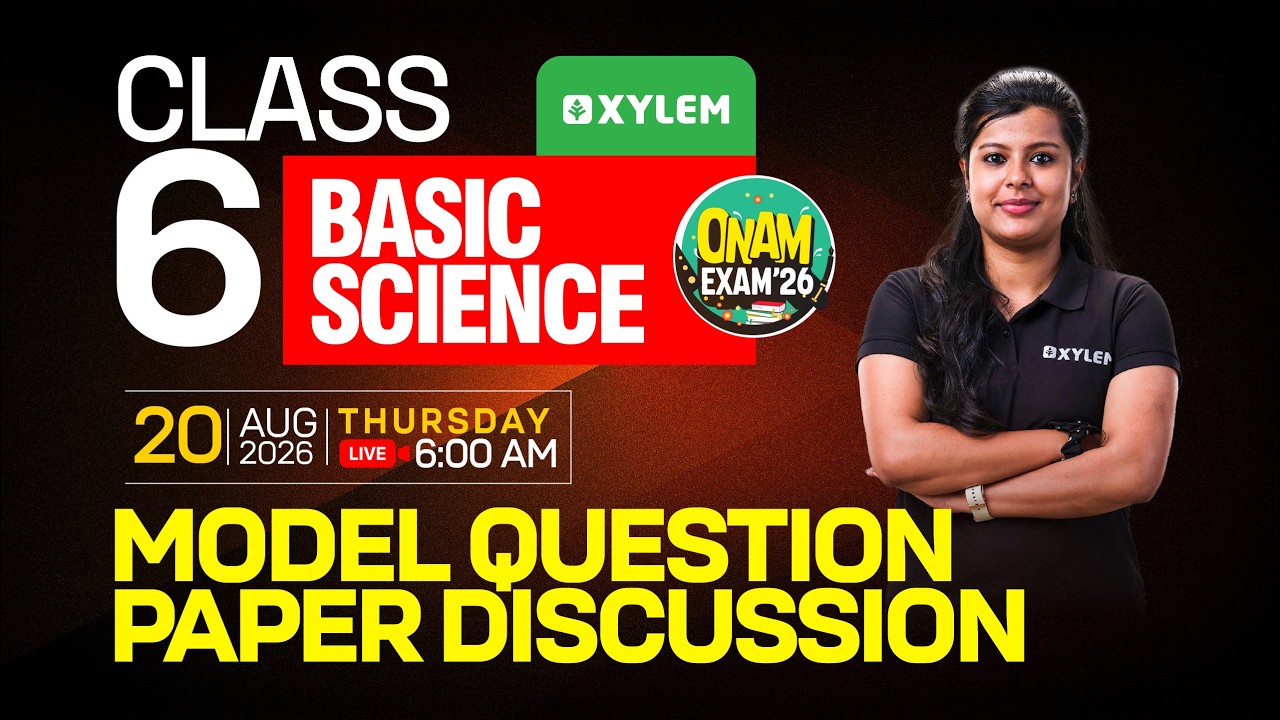 Class 6 Basic Science Onam Exam 2026 | Morning Booster | Xylem Class 6