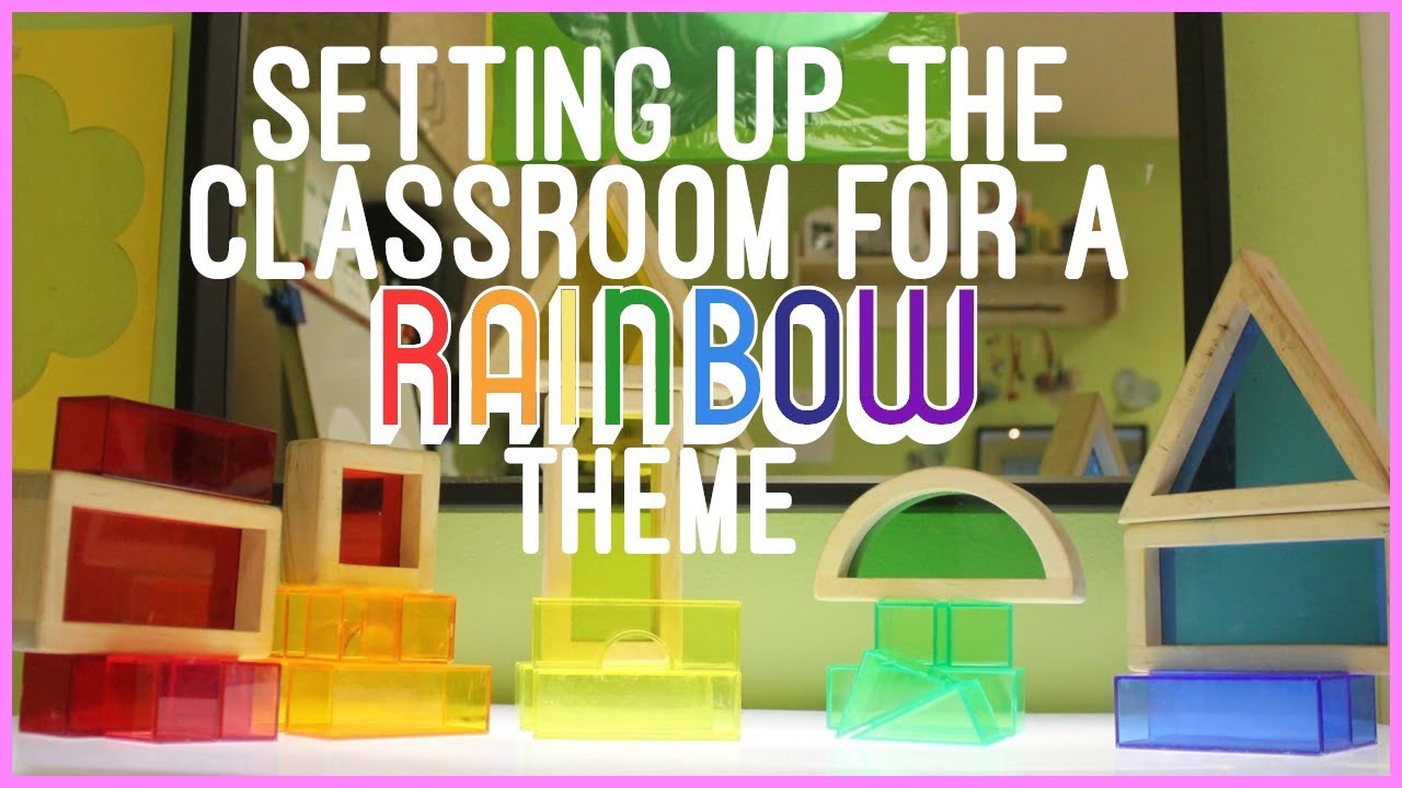 Setting up the Toddler and Preschool Classroom: Rainbow Theme