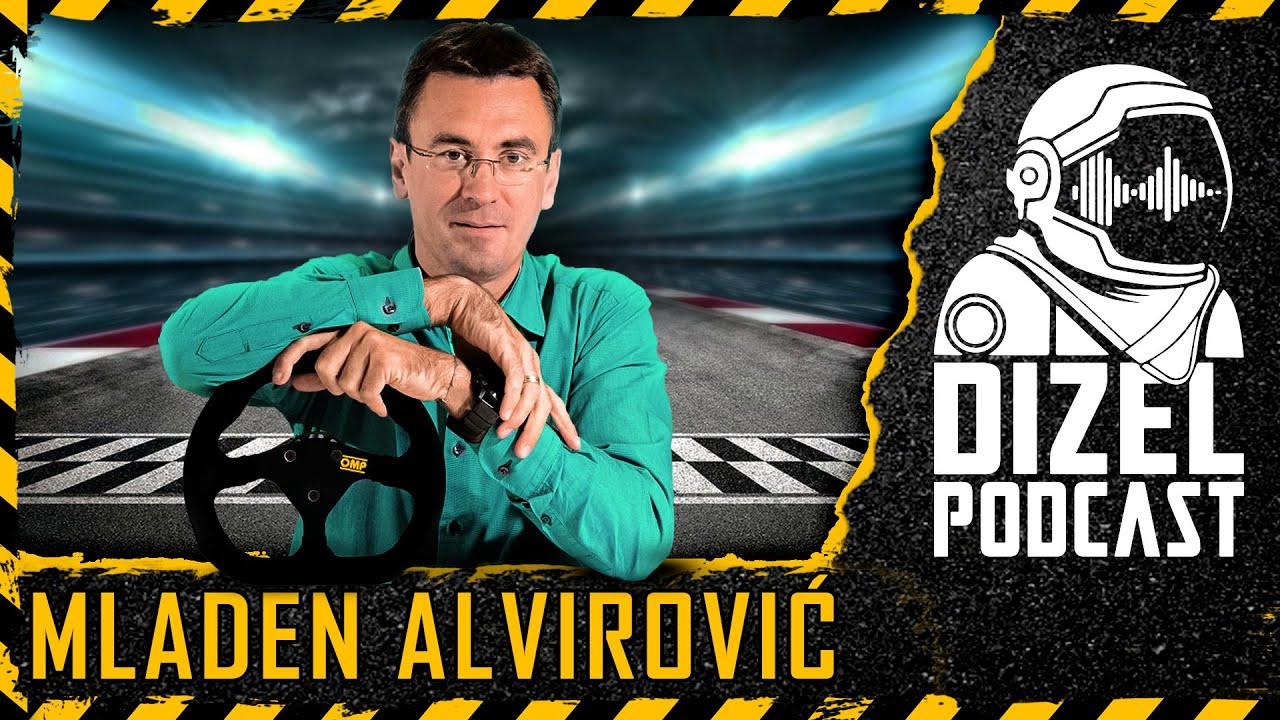 MLADEN ALVIROVIĆ / DIZEL PODCAST 094