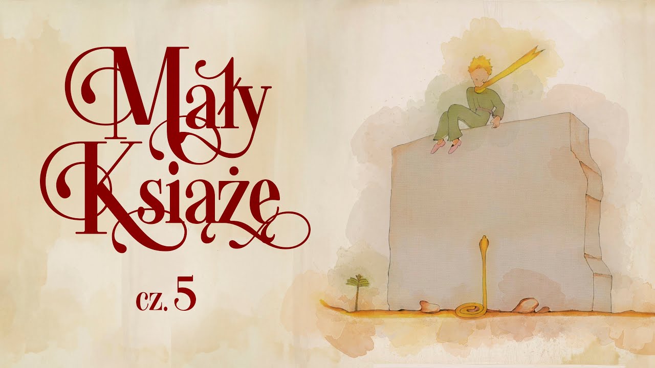 🟡 Mały Książę cz. 5/5 [ Antoine de Saint-Exupéry ] audiobook z ilustracjami