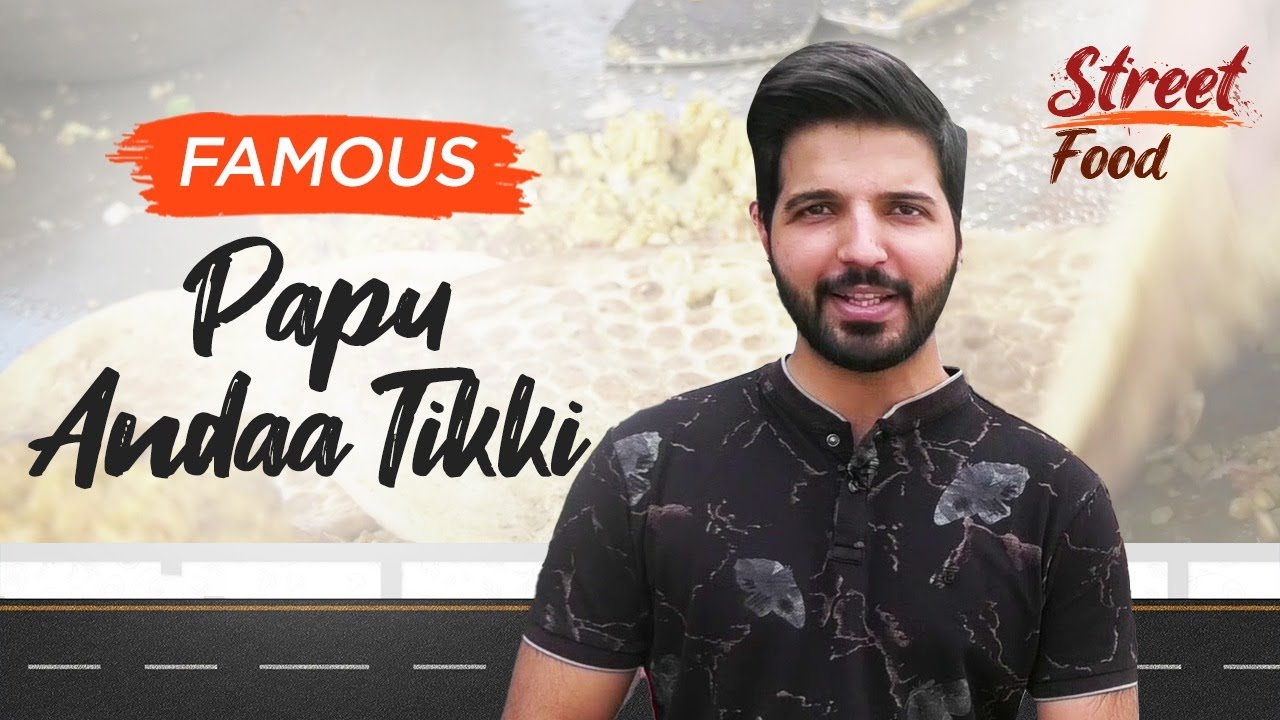 Famous Papu Andaa Tikki | Street Food | Full Episode