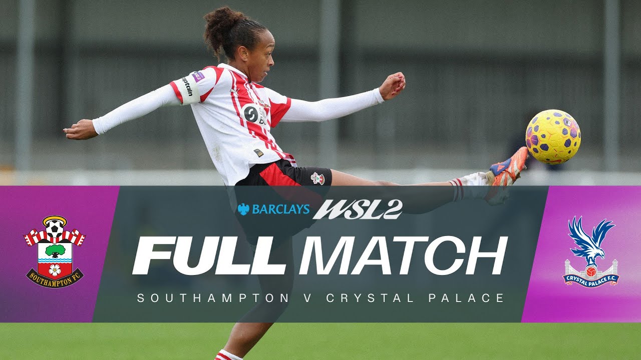 LIVE: Southampton v Crystal Palace | Barclays WSL 2 25/26